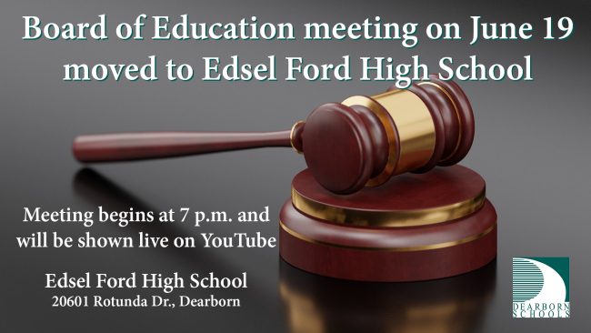 Flyer announcing Board of Education meeting on June 19 is moved to Edsel Ford High