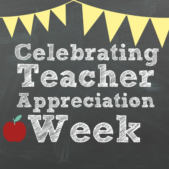 Happy Teacher Appreciation Week- Thank you!!!