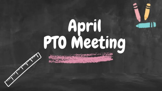 April PTO Meeting